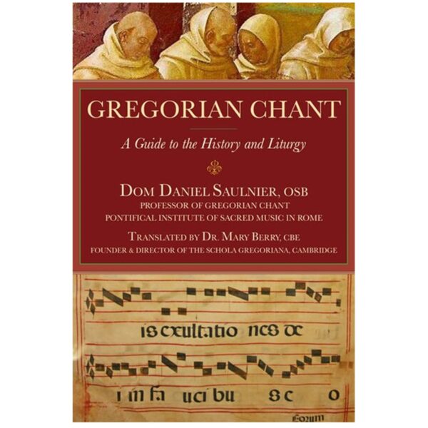 Gregorian Chant History and Liturgy