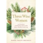 Hardcover Three Wise Women