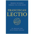 Franciscan Lectio By Dan Riley OFM